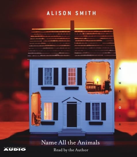 Name All the Animals - audiobook Smith Alison