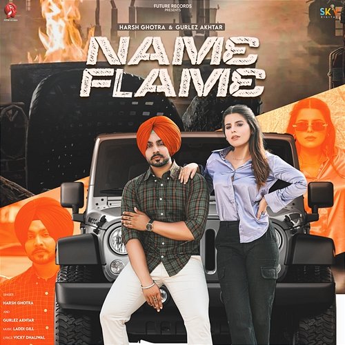 Name Flame Harsh Ghotra & Gurlez Akhtar