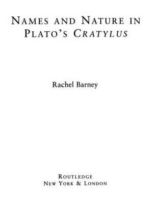 Names and Nature in Plato's Cratylus Rachel Barney