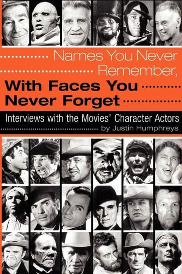 Names You Never Remember, with Faces You Never Forget Humphreys Justin