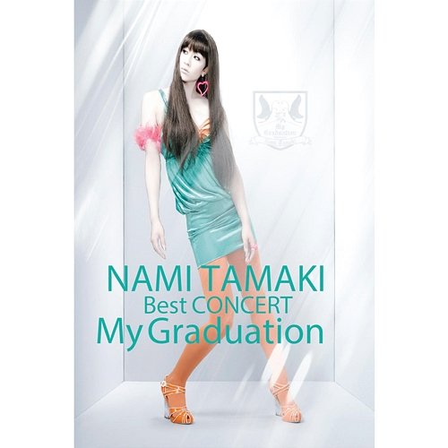 NAMI TAMAKI Best CONCERT"My Graduation"_Live at Nakano Sunplaza_2007/3/31 Nami Tamaki