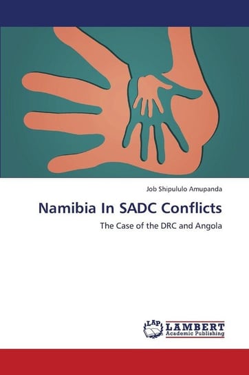 Namibia in Sadc Conflicts Amupanda Job Shipululo