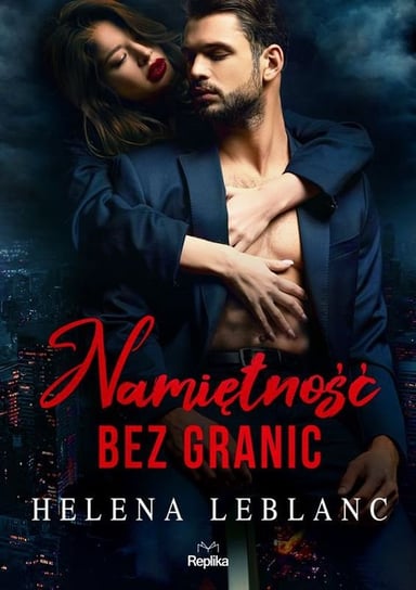 Namiętność bez granic Leblanc Helena