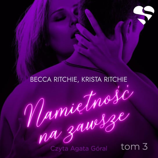 Namiętność na zawsze. Addicted. Tom 3 - audiobook Ritchie Krista, Ritchie Becca