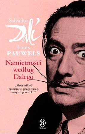 Namiętności według Dalego Dali Salvador, Pauwels Louis