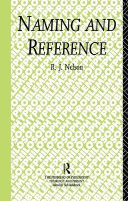 Naming and Reference: The Link of Word to Object Nelson R. J.