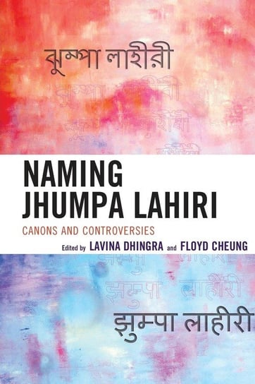 Naming Jhumpa Lahiri Rowman & Littlefield Publishing Group Inc