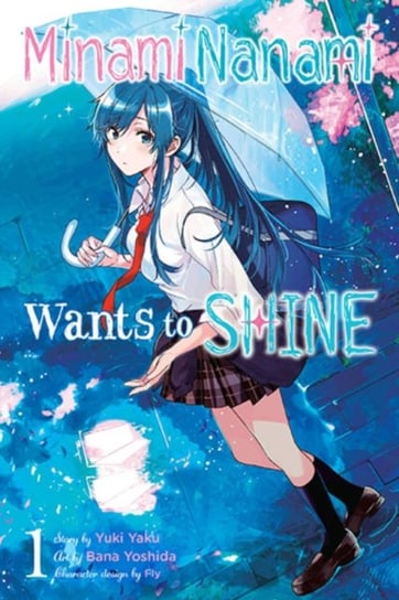 Nanami Minami Wants to Shine. Volume 1 Yuki Yaku