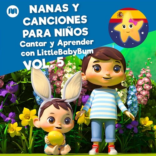 Nanas y Canciones para Niños, Vol. 5 (Cantar y Aprender con LittleBabyBum) Little Baby Bum en Español