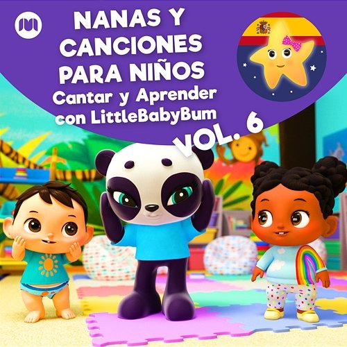 Nanas y Canciones para Niños, Vol. 6 (Cantar y Aprender con LittleBabyBum) Little Baby Bum en Español