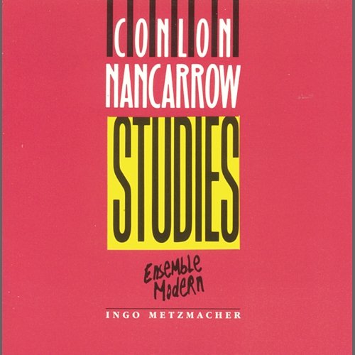 Nancarrow: Studies / Tango / Piece No. 2 / Trio Ensemble Modern