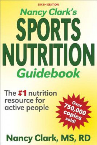 Nancy Clark's Sports Nutrition Guidebook Clark Nancy
