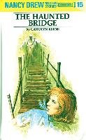 Nancy Drew 15: The Haunted Bridge Keene Carolyn