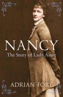 Nancy: The Story of Lady Astor Fort Adrian