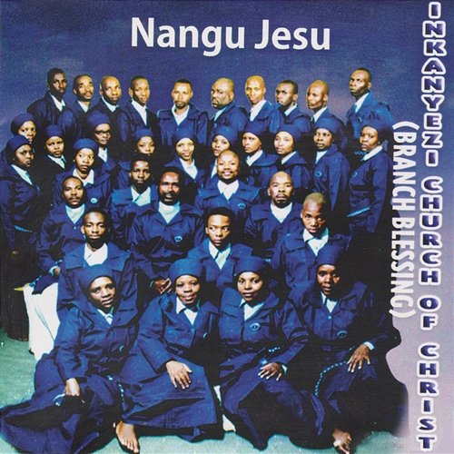 Nangu Jesu Inkanyezi Church of Christ (Branch Blessing)
