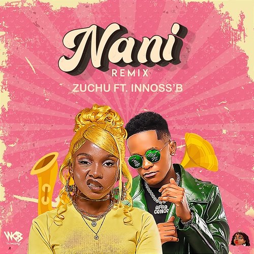 Nani Remix Zuchu feat. Innoss' B