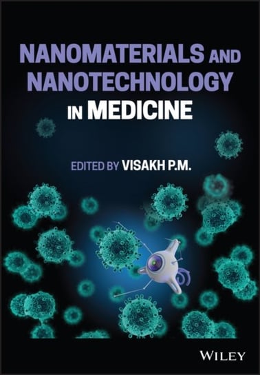 Nanomaterials And Nanotechnology In Medicine - John Wiley & Sons ...