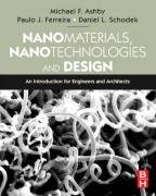 Nanomaterials, Nanotechnologies and Design Schodek Daniel L., Ferreira Paulo, Ashby Michael