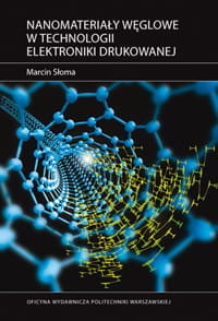 Nanomateriały węglowe w technologii elektroniki drukowanej Słoma Marcin