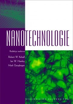 Nanotechnologie Opracowanie zbiorowe