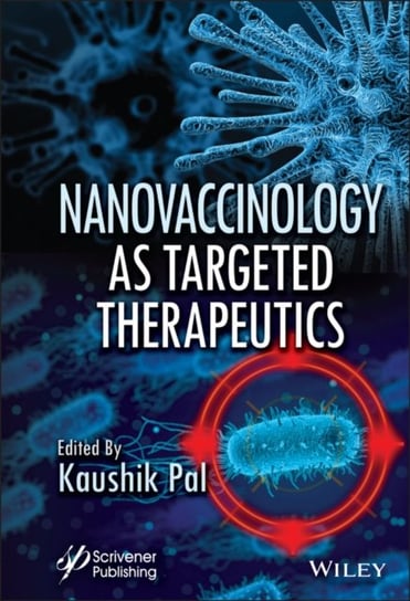Nanovaccinology as Targeted Therapeutics Kaushik Pal