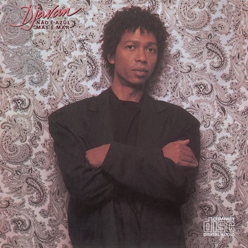 Não É Azul Mas É Mar Djavan