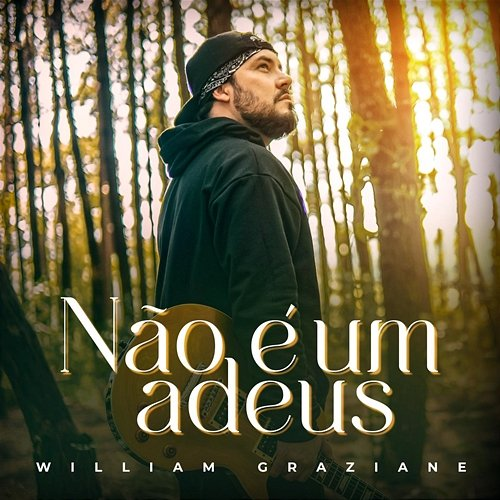 Não é um Adeus William Graziane