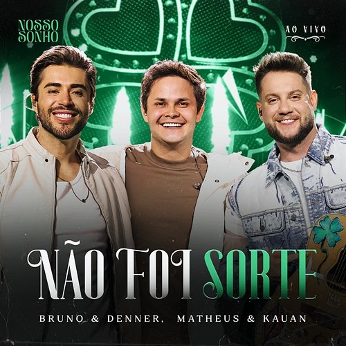 Não Foi Sorte Bruno & Denner, Matheus & Kauan