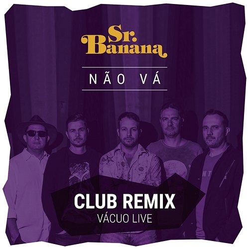 Não Vá Sr. Banana