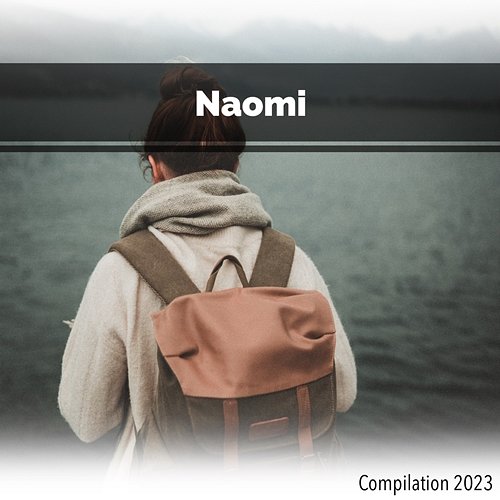 Naomi Compilation 2023 Various Artists