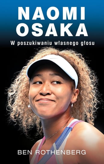 Naomi Osaka. W poszukiwaniu własnego głosu - ebook epub Ben Rothenberg