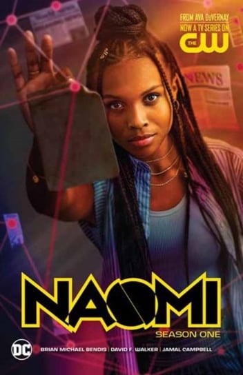 Naomi. Season One (TV Tie-In) Brian Michael Bendis, David F. Walker