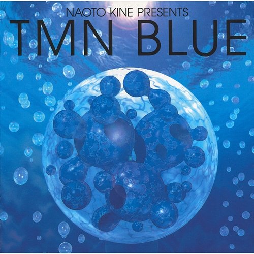 Naoto Kine Presents TMN blue TMN