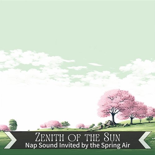 Nap Sound Invited by the Spring Air Zenith of the Sun