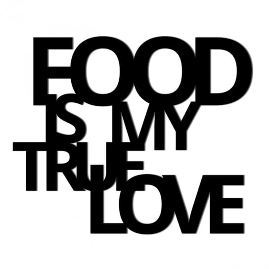 Napis dekoracyjny - Food Is My True Love DekoSign, 50,5x42x0,5 cm DekoSign