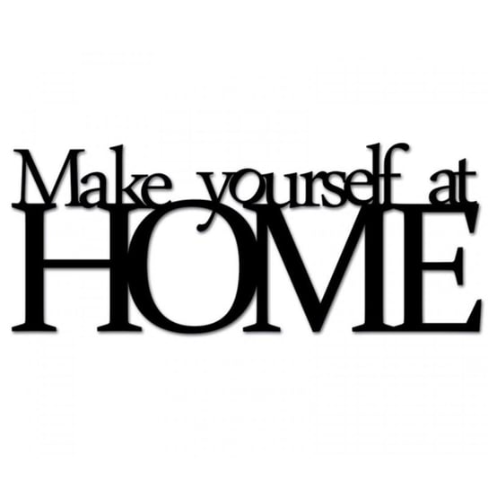 Napis dekoracyjny - Make Yourself At Home DekoSign, 26,5x65x0,6 cm DekoSign