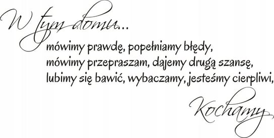 Napis na ścianę naklejka 100x50cm wybór koloru cytat -W tym domu... 59 Naklejkolandia