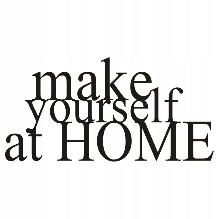 Napis na ścianę naklejka Make yourself at home 256, 240x120 cm Naklejkolandia