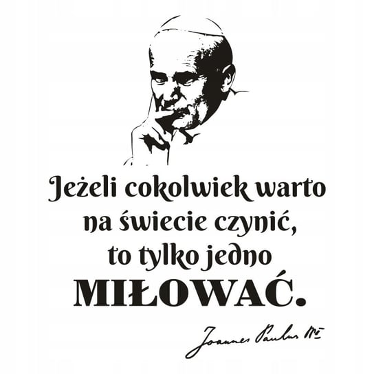 Napis na ścianę naklejka Papież Jan Paweł II - 267, 144x120 cm Naklejkolandia