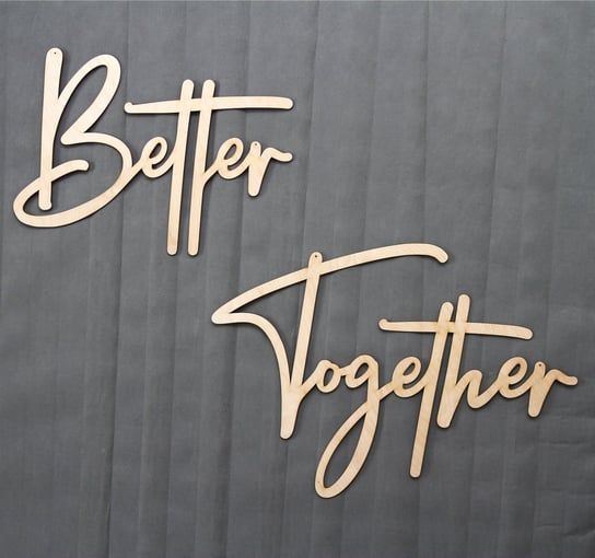 Napis z drewna Better Together dekoracje ślubne na wesele ślub 6mm grubości - MAYA Maya