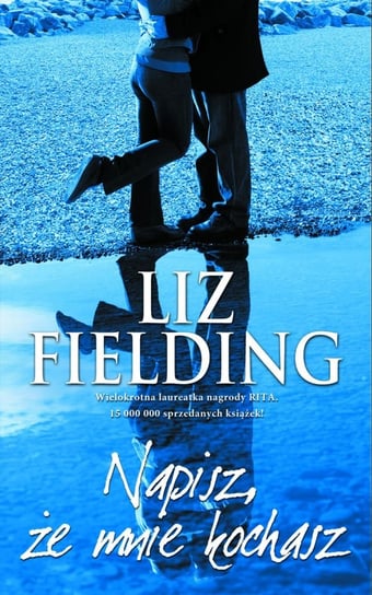 Napisz, że mnie kochasz Fielding Liz