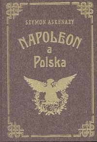 Napoleon a Polska Askenazy Szymon