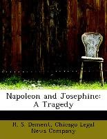 Napoleon and Josephine: A Tragedy Dement R. S., Chicago Legal News Company
