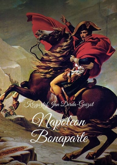 Napoleon Bonaparte Derda-Guizot Krzysztof