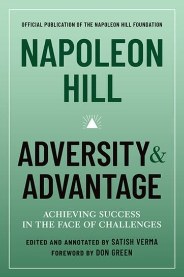Napoleon Hill Adversity & Advantage N. Hill