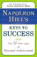 Napoleon Hill's Keys to Success: The 17 Principles of Personal Achievement Hill Napoleon