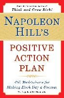 Napoleon Hill's Positive Action Plan Napoleon Hill Foundation