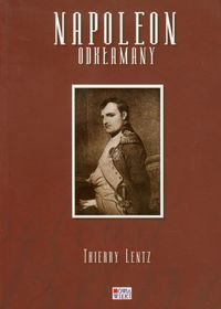 Napoleon odkłamany Lentz Thierry