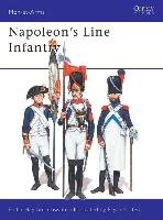 Napoleon's Line Infantry Hayhornthwaite Philip J., Haythornthwaite Philip J.