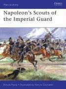 Napoleon's Scouts of the Imperial Guard Pawly Ronald